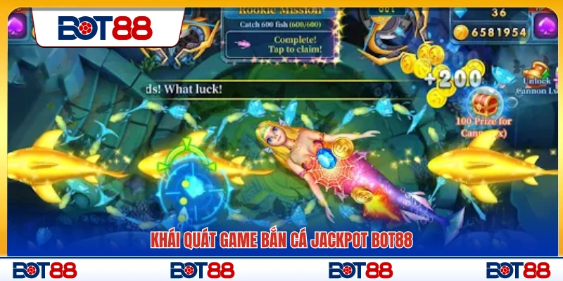 Tổng quan về trò chơi bắn cá Jackpot Bot88