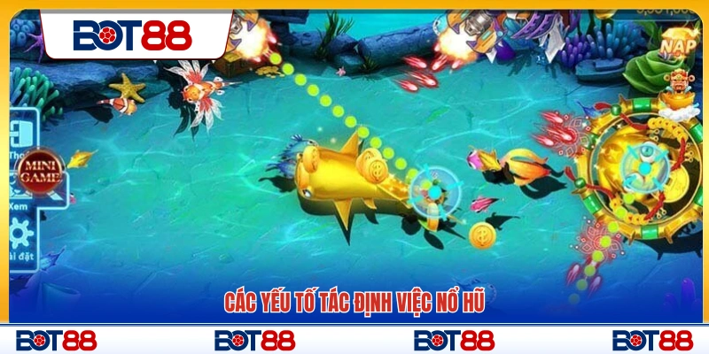 Những yếu tố ảnh hưởng đến khả năng nổ hũ