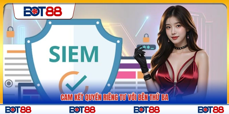 Cam kết bảo vệ quyền riêng tư khi làm việc với bên thứ ba