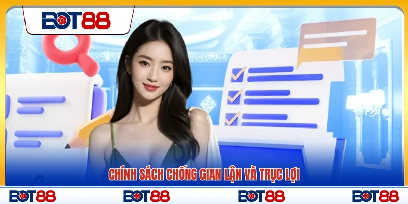 Quy định phòng chống gian lận và hành vi trục lợi