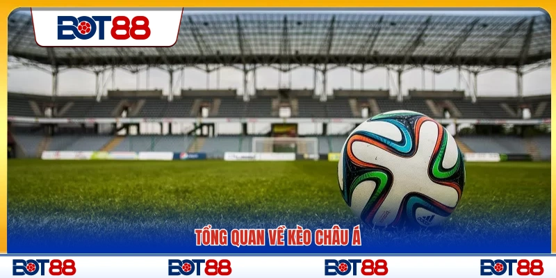 Khái quát chung về kèo châu Á